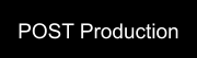 POST Production