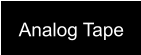 Analog Tape